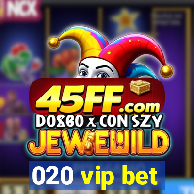 020 vip bet